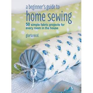 👉 Engels A Beginner's Guide to Home Sewing 9781782496434