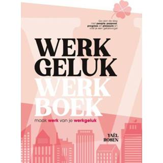 👉 Werkboek Werkgeluk - Yaël Rosen (ISBN: 9789045326443) 9789045326443