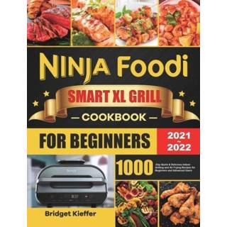 👉 Grill XL engels Ninja Foodi Smart Cookbook for Beginners 2021-2022 9781801210973