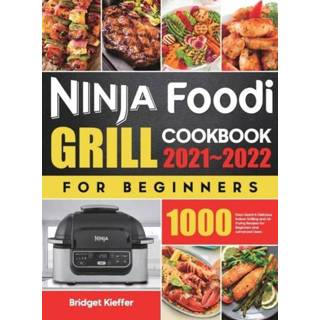 👉 Grill engels Ninja Foodi Cookbook for Beginners 2021-2022 9781801210980