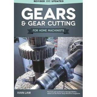 👉 Engels Gears and Gear Cutting for Home Machinists 9781565239173