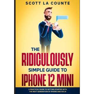 👉 Engels The Ridiculously Simple Guide to iPhone 12 Mini 9781610422598