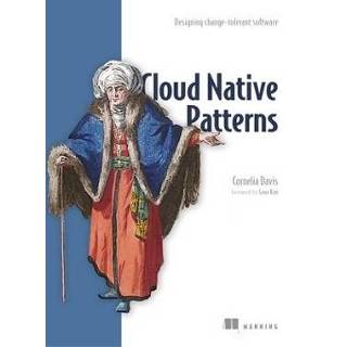 👉 Software engels Cloud Native - Designing change-tolerant 9781617294297