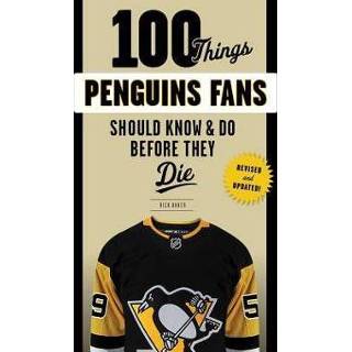 👉 Engels 100 Things Penguins Fans Should Know & Do Before They Die 9781629376196