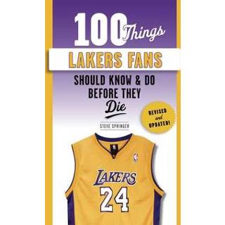 👉 Engels 100 Things Lakers Fans Should Know & Do Before They Die 9781629376776