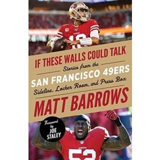 👉 Engels If These Walls Could Talk: San Francisco 49ers 9781629378022