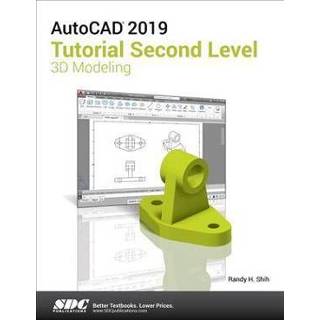 👉 Engels AutoCAD 2019 Tutorial Second Level 3D Modeling 9781630571948
