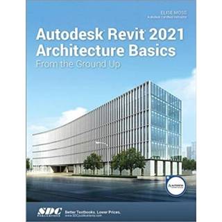 👉 Engels Autodesk Revit 2021 Architecture Basics 9781630573560