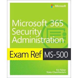 👉 Engels Exam Ref MS-500 Microsoft 365 Security Administration 9780135802649