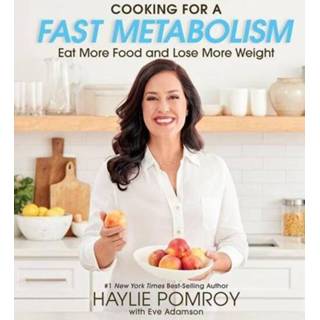 👉 Engels Cooking for a Fast Metabolism: Eat More Food amd Lose Weight 9780358160281