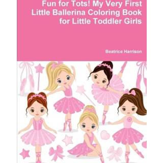 👉 Ballerina's engels meisjes Fun for Tots! My Very First Little Ballerina Coloring Book Toddler Girls 9780359128723