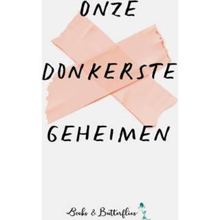 Onze Donkerste Geheimen - Sandra J. Paul, Annette Akkerman, Sophia Jager, Emily Ringelberg, Monica Vanleke ebook 9789464208849