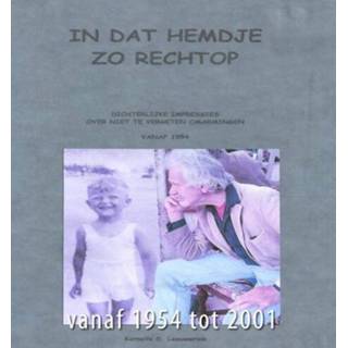 👉 Hemd In dat hemdje, zo rechtop (deel 1) - Kees Leeuwerink (ISBN: 9789462472570) 9789462472570