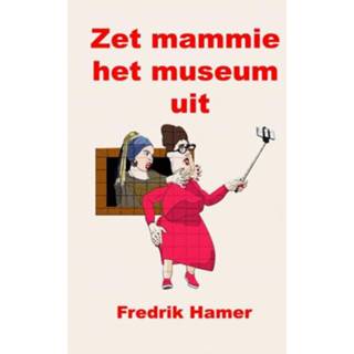👉 Hamer Zet mammie het museum uit - Fredrik ebook 9789464484236