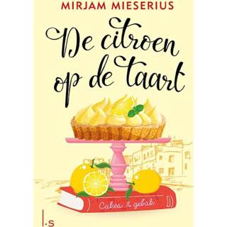 Taart De citroen op - Mirjam Mieserius ebook 9789021030395