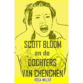 👉 Scott Bloom en de Dochters van Chenchen - Rosa Miller (ISBN: 9789402103748) 9789402103748