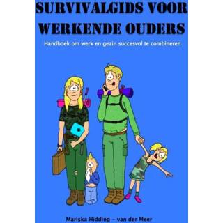 👉 Survivalgids ouders voor werkende - Mariska Hidding- van der Meer (ISBN: 9789402111897) 9789402111897