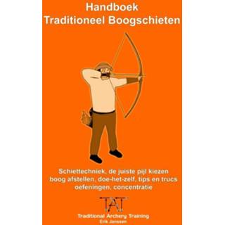 👉 Handboek traditioneel boogschieten - Erik Janssen (ISBN: 9789402117738) 9789402117738