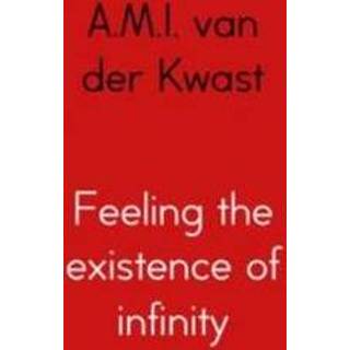 👉 Kwast Feeling the existence of infinity - A.M.I. van der (ISBN: 9789402139068) 9789402139068