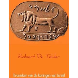 👉 Kroniek Kronieken van de koningen Israël - Robert Telder (ISBN: 9789402169430) 9789402169430