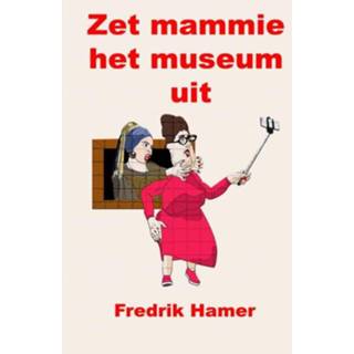 👉 Hamer Zet mammie het museum uit - Fredrik (ISBN: 9789464484236) 9789464484236