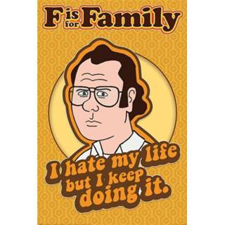 👉 Poster unisex Materiaa Papier meerkleurig F is for Family - I Hate my Life 5050574348447