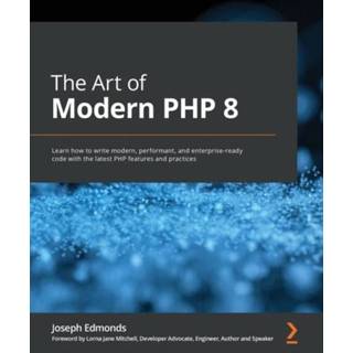 👉 Engels The Art of Modern PHP 8 9781800566156