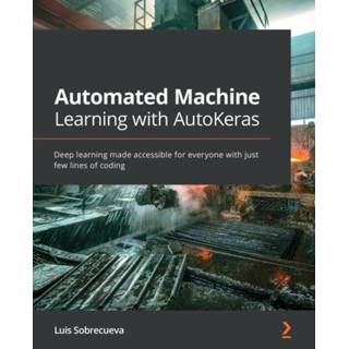 👉 Engels Automated Machine Learning with Auto-Keras 9781800567641