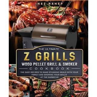 👉 Grill engels The Ultimate Z Grills Wood Pellet and Smoker Cookbook 9781803200507