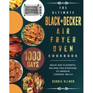 👉 Oven engels The Ultimate BLACK+DECKER Air Fryer Cookbook 9781803203171