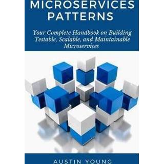 👉 Engels Microservices Patterns: Your Complete Handbook on Building Testable, Scalable, and Maintainable 9781693251894