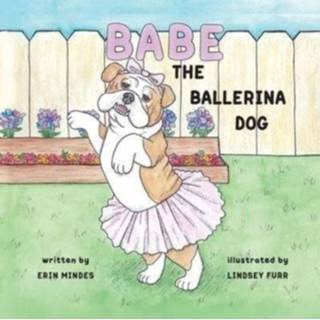 👉 Ballerina's engels Babe the Ballerina Dog 9781952209833