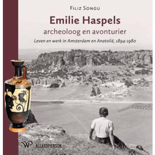 👉 Haspel Emilie Haspels, archeoloog en avonturier - Filiz Songu (ISBN: 9789462497207) 9789462497207