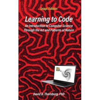 👉 Engels Learning to Code - An Invitation Computer Science Through the Art and Patterns of Nature (Snap! Edition) 9781955604055
