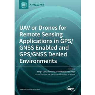 👉 Drone engels UAV or Drones for Remote Sensing Applications in GPS/GNSS Enabled and Denied Environments 9783036515908