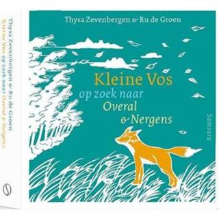 👉 Groen Kleine Vos op zoek naar Overal en Nergens - Ru de (ISBN: 9789493228733) 9789493228733