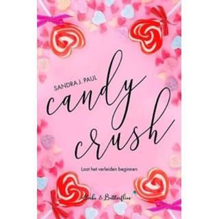 Candy Crush - Sandra J. Paul (ISBN: 9789464208740) 9789464208740