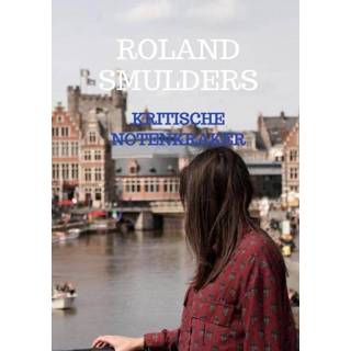 👉 Notenkraker Kritische - Roland Smulders (ISBN: 9789464486124) 9789464486124