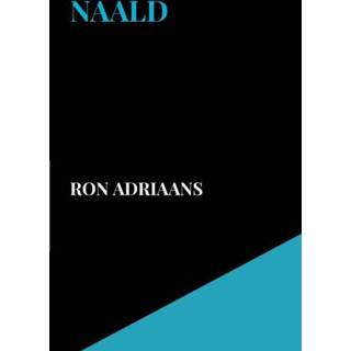Naald - Ron Adriaans (ISBN: 9789464487442) 9789464487442