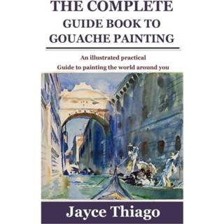 Gouache engels The Complete Guide Book to Painting 9798526766142