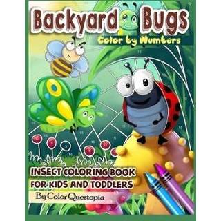 👉 Engels kinderen Backyard Bugs Color by Numbers - Insect Coloring Book for Kids and Toddlers 9798668534531