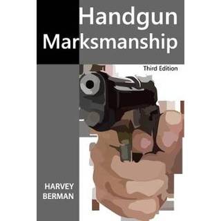 👉 Engels Handgun Marksmanship: Teach Yourself to Shoot Bullseyes 9798672360782
