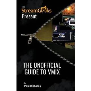 👉 Software engels The Unofficial Guide to vMix: Professional Live Video Production Overview 9798688070316