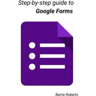 Engels Step-by-step Guide to Google Forms 9798708534835