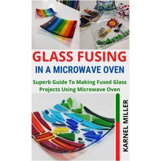 Oven engels Glass Fusing in a Microwave 9798750794010