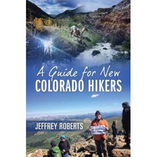 👉 Engels A Guide for New Colorado Hikers 9781977248749