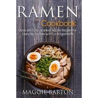 👉 Noodles engels Ramen Cookbook: Quick and Easy Japanese Noodle Recipes for Everyday to Make with Local Ingredients 9798639828621