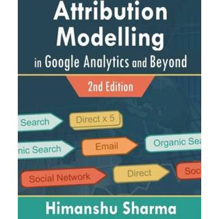 👉 Engels Attribution Modelling in Google Analytics and Beyond 9781006407000