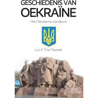 👉 Geschiedenis van Oekraïne - Luc Pauwels, Tina Pauwels (ISBN: 9789461539007) 9789461539007