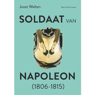 👉 Soldaat Van Napoleon (1806-1815) 9789056157043